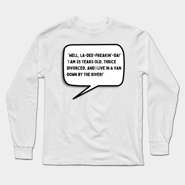 La Dee Dah Long Sleeve T-Shirt by Wild Tangents